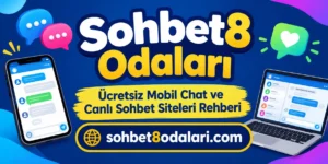 sohbet8 odalari chat siteleri
